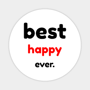 best happy ever Magnet